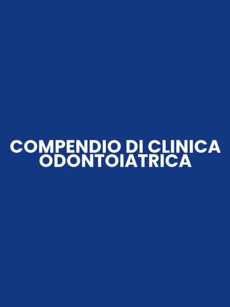 COMPENDIO DI CLINICA ODONTOIATRICA