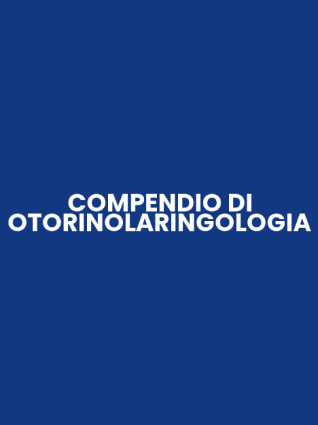 COMPENDIO DI OTORINOLARINGOLOGIA