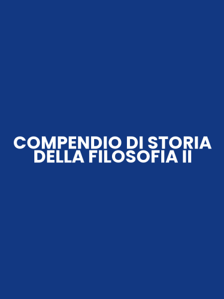 COMPENDIO DI STORIA DELLA FILOSOFIA II