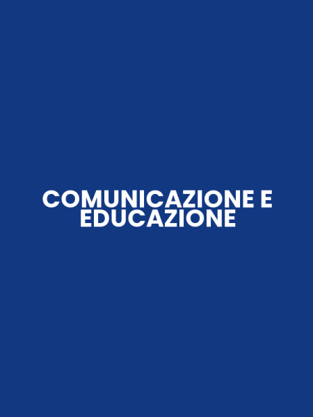COMUNICAZIONE E EDUCAZIONE