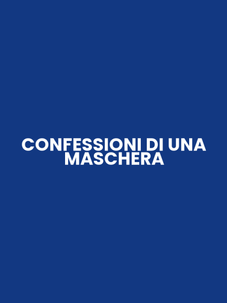 CONFESSIONI DI UNA MASCHERA