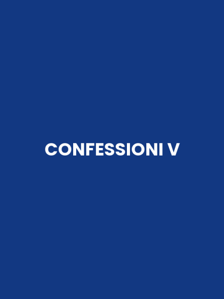CONFESSIONI V