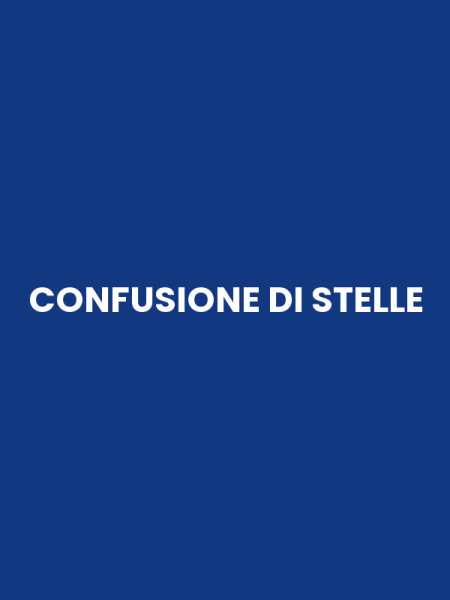 CONFUSIONE DI STELLE