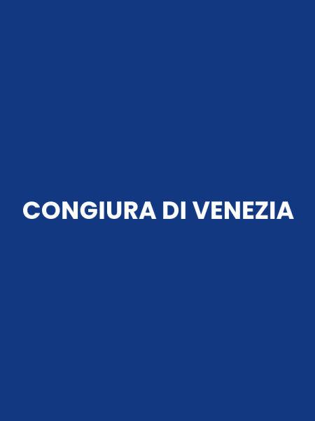 CONGIURA DI VENEZIA