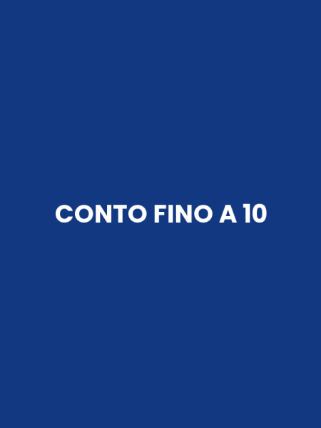 CONTO FINO A 10
