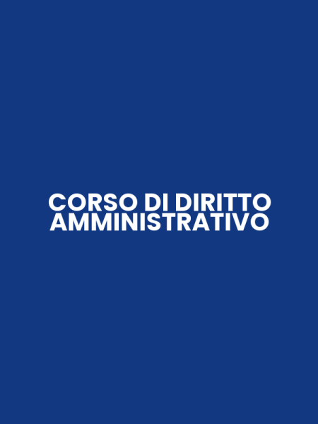 CORSO DI DIRITTO AMMINISTRATIVO