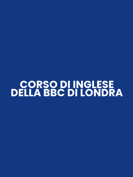 CORSO DI INGLESE DELLA BBC DI LONDRA