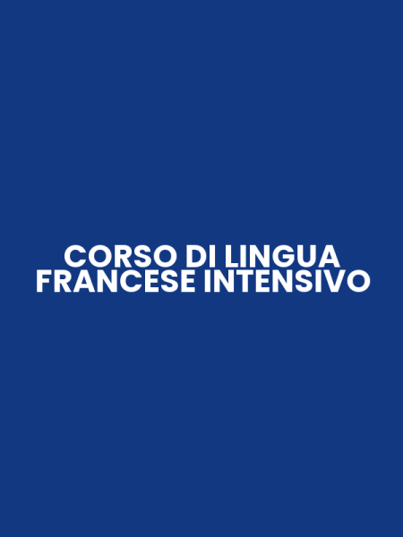 CORSO DI LINGUA FRANCESE INTENSIVO