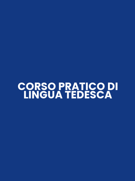 CORSO PRATICO DI LINGUA TEDESCA