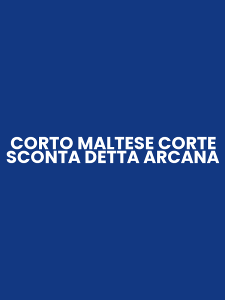 CORTO MALTESE CORTE SCONTA DETTA ARCANA
