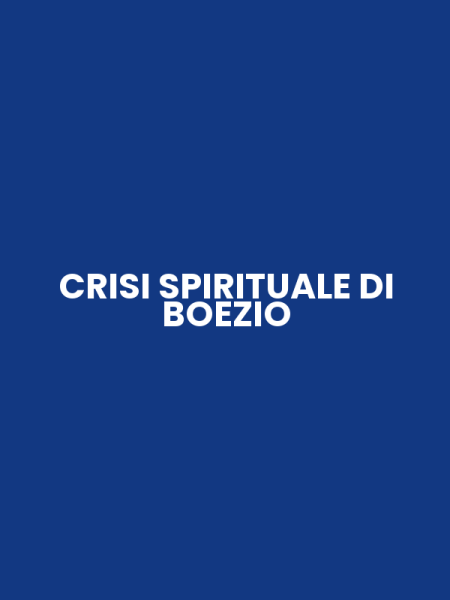 CRISI SPIRITUALE DI BOEZIO