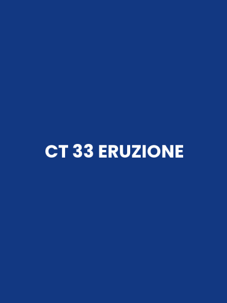 CT 33 ERUZIONE