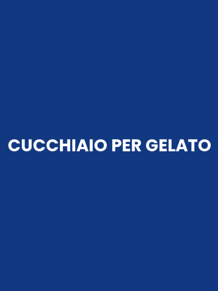 CUCCHIAIO PER GELATO