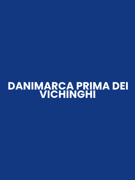 DANIMARCA PRIMA DEI VICHINGHI