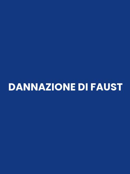 DANNAZIONE DI FAUST