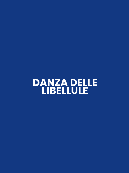 DANZA DELLE LIBELLULE