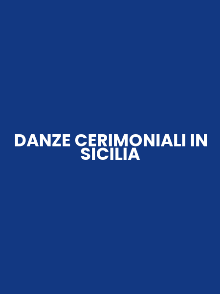 DANZE CERIMONIALI IN SICILIA
