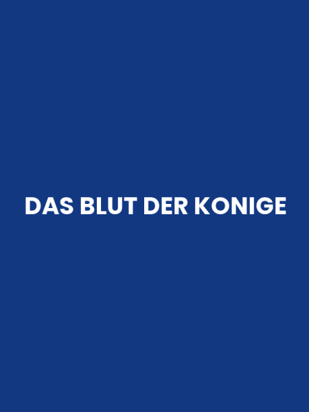 DAS BLUT DER KONIGE