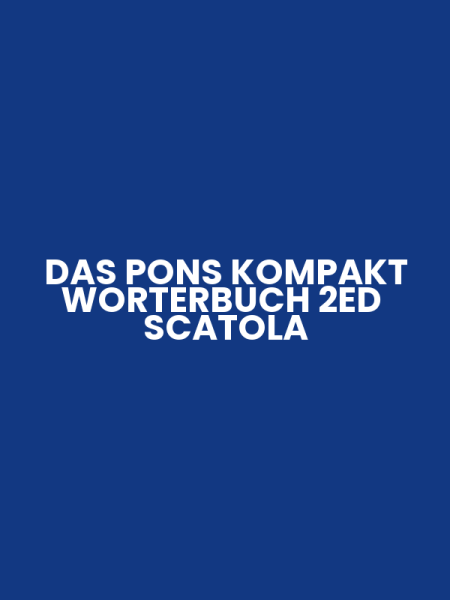 DAS PONS KOMPAKT WORTERBUCH 2ED SCATOLA