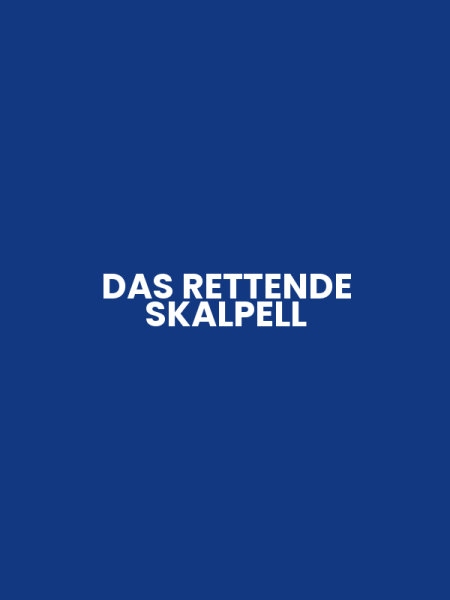 DAS RETTENDE SKALPELL