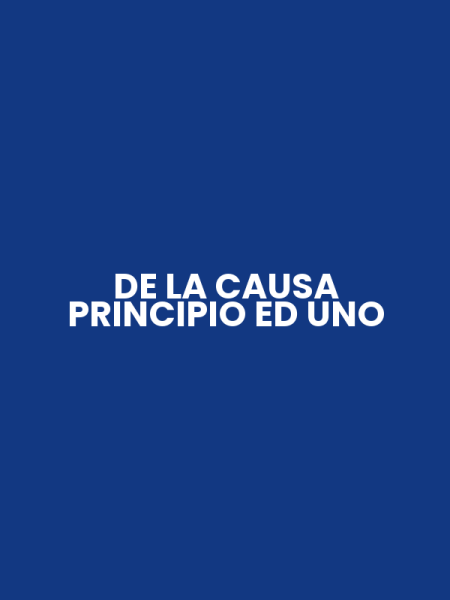 DE LA CAUSA PRINCIPIO ED UNO