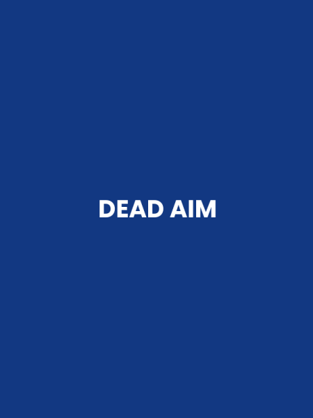 DEAD AIM