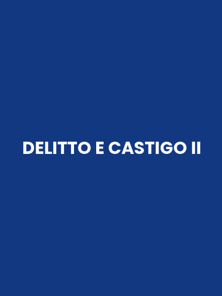 DELITTO E CASTIGO II