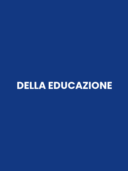 DELLA EDUCAZIONE
