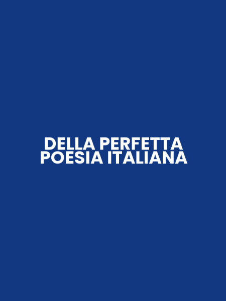 DELLA PERFETTA POESIA ITALIANA