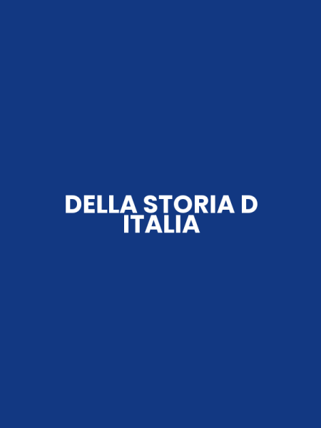 DELLA STORIA D ITALIA