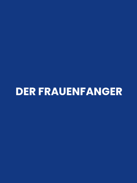 DER FRAUENFANGER