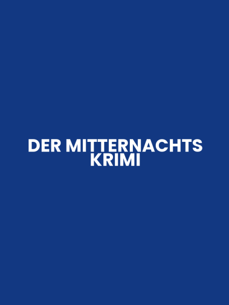 DER MITTERNACHTS KRIMI