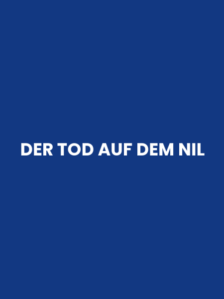 DER TOD AUF DEM NIL