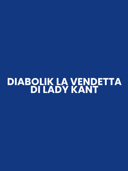 DIABOLIK LA VENDETTA DI LADY KANT