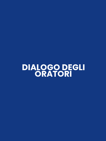 DIALOGO DEGLI ORATORI