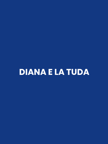 DIANA E LA TUDA