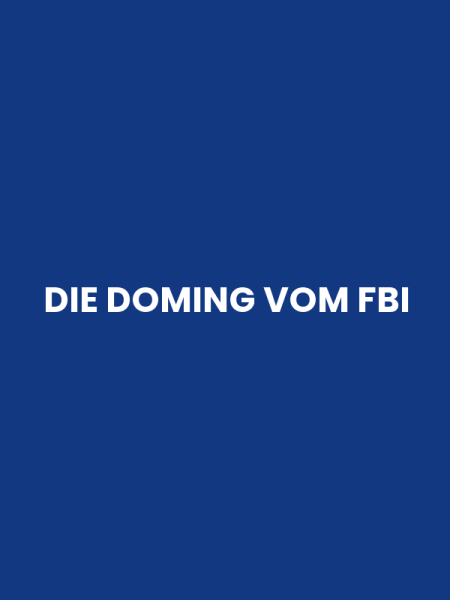 DIE DOMING VOM FBI