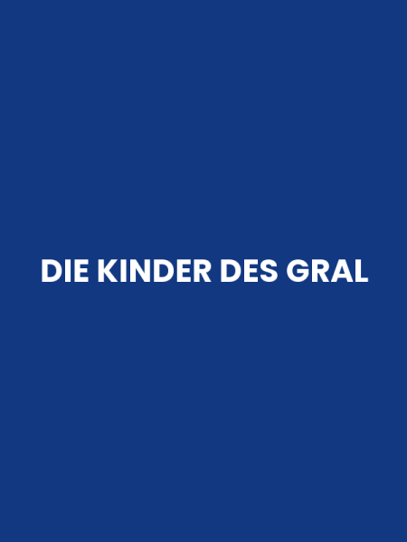 DIE KINDER DES GRAL