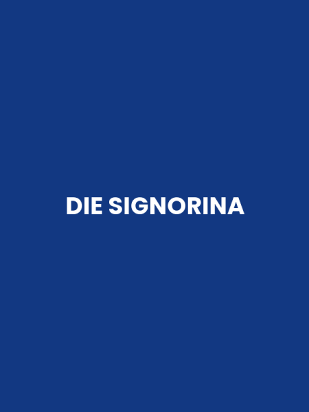 DIE SIGNORINA