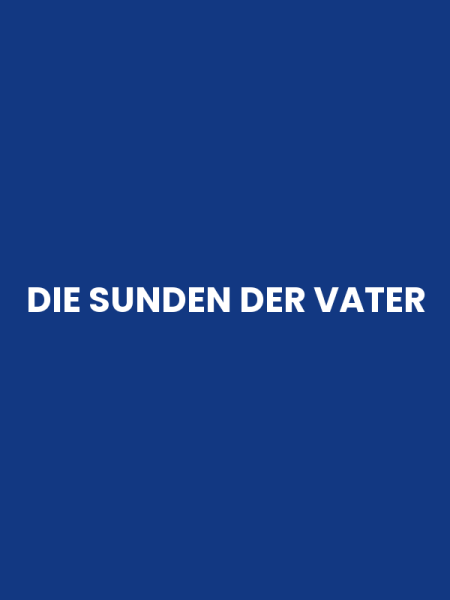 DIE SUNDEN DER VATER
