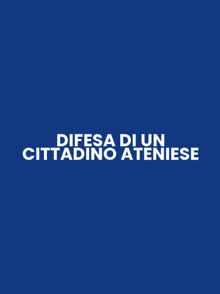 DIFESA DI UN CITTADINO ATENIESE