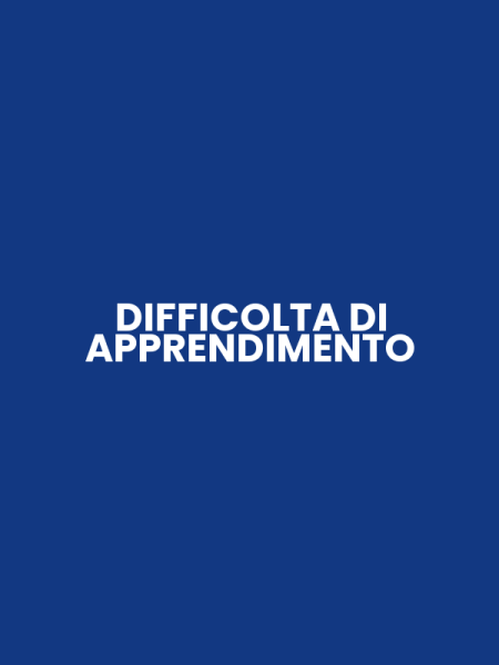 DIFFICOLTA DI APPRENDIMENTO