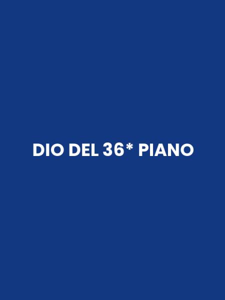 DIO DEL 36* PIANO