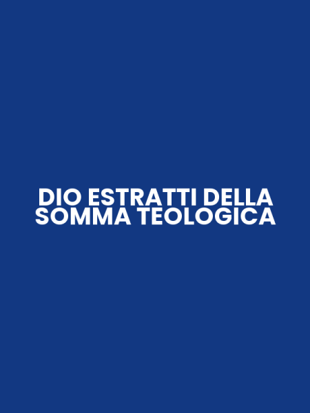 DIO ESTRATTI DELLA SOMMA TEOLOGICA