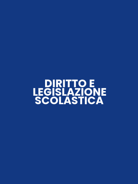 DIRITTO E LEGISLAZIONE SCOLASTICA