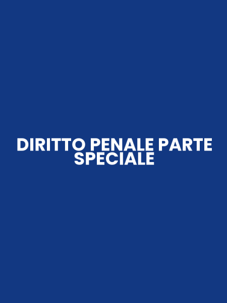 DIRITTO PENALE PARTE SPECIALE