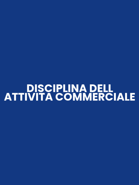 DISCIPLINA DELL ATTIVITA COMMERCIALE