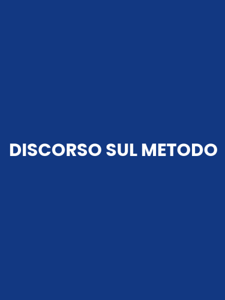 DISCORSO SUL METODO