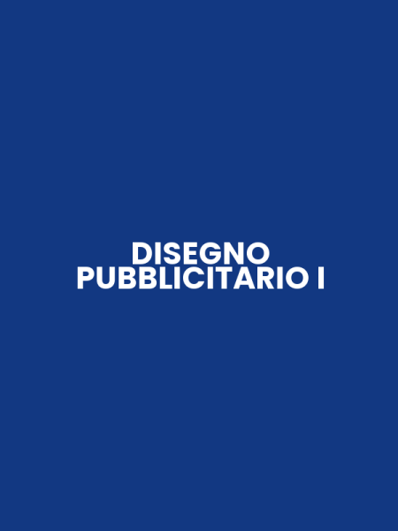 DISEGNO PUBBLICITARIO I