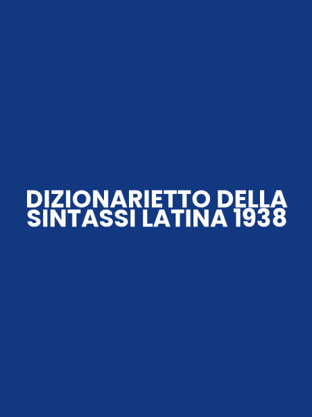 DIZIONARIETTO DELLA SINTASSI LATINA 1938